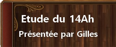  Etude du 14Ah par Gilles 