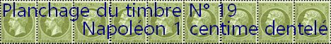  planchage du timbre 1 centime Napoléon n° 19